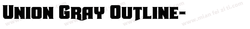 Union Gray Outline字体转换